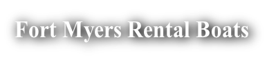 Fort Myers Rental Boats